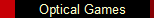 Optical Games